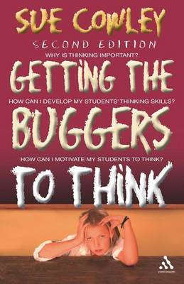 Getting the Buggers to Think by Sue Cowley image