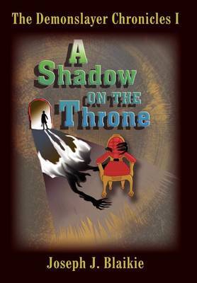 The Demonslayer Chronicles I by Joseph J Blaikie image