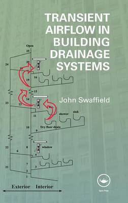 Transient Airflow in Building Drainage Systems on Hardback by John Swaffield