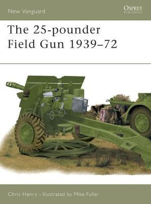 The 25-pounder Field Gun 1939-72 by Chris Henry image