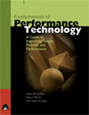 Fundamentals of Performance Technology: A Guide to Improving People, Process, and Performance on Paperback by Darlene Van Tiem