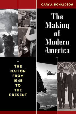 The Making of Modern America by Gary A. Donaldson image