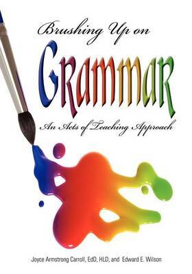 Brushing Up on Grammar by Joyce Armstrong Carroll