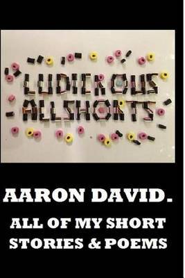 Ludicrous Allshorts on Paperback by Aaron David