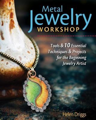 Metal Jewelry Workshop by Helen I. Driggs image