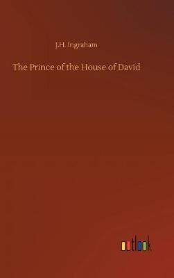 The Prince of the House of David by J.H. Ingraham image