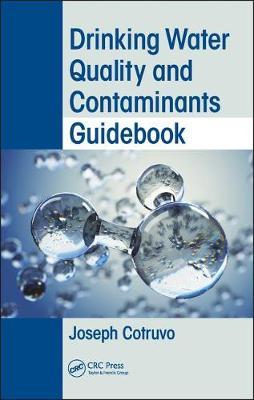 Drinking Water Quality and Contaminants Guidebook by Joseph Cotruvo image