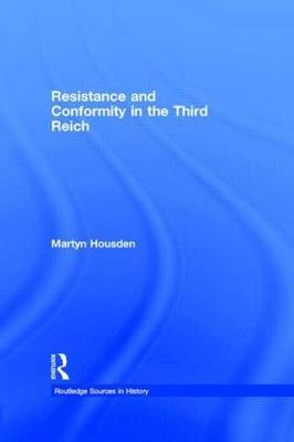 Resistance and Conformity in the Third Reich by Martyn Housden image