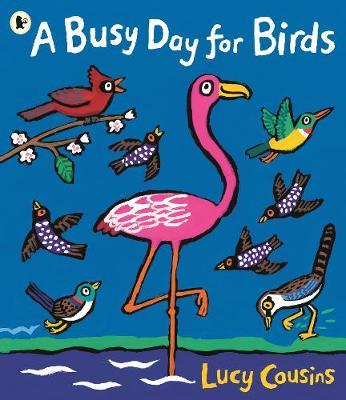 A Busy Day for Birds by Lucy Cousins image