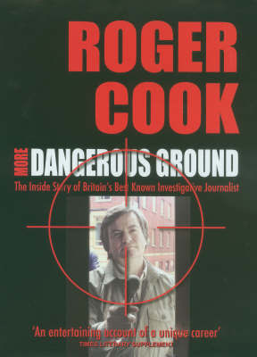 More Dangerous Ground by Roger Cook image
