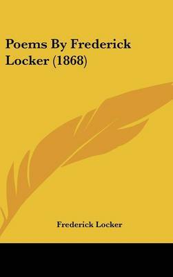 Poems By Frederick Locker (1868) on Hardback by Frederick Locker