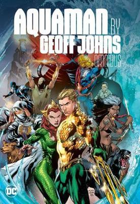 Aquaman by Geoff Johns Omnibus by Geoff Johns image