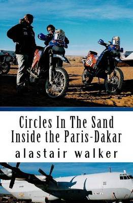 Circles in the Sand: Inside the Paris-Dakar Rally by Alastair Walker image