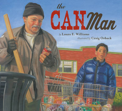 The Can Man on Hardback by Laura E Williams