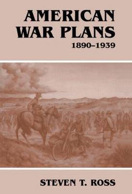 American War Plans, 1890-1939 by Steven T. Ross image