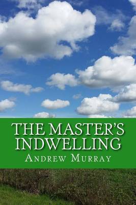 The Master's Indwelling by Andrew Murray image