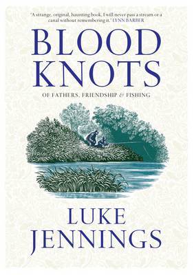 Blood Knots on Hardback by Luke Jennings