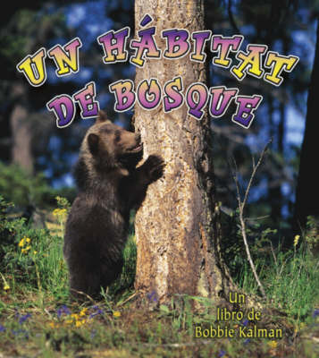 Un Habitat de Bosque by Bobbie Kalman image
