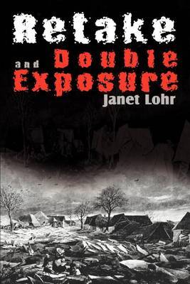 Retake and Double Exposure by Janet Lohr image