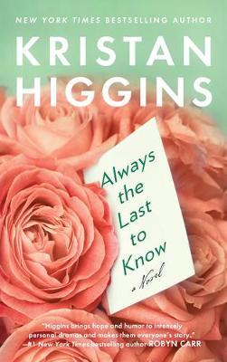 Always the Last to Know by Kristan Higgins image