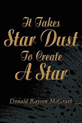 It Takes Star Dust to Create a Star by Donald Rayson McGrath image