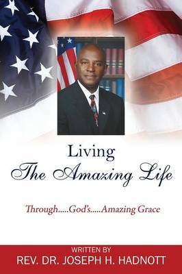 Living The Amazing Life by Rev Dr Joseph H Hadnott image