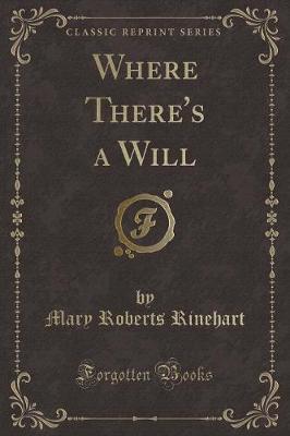 Where There's a Will (Classic Reprint) image