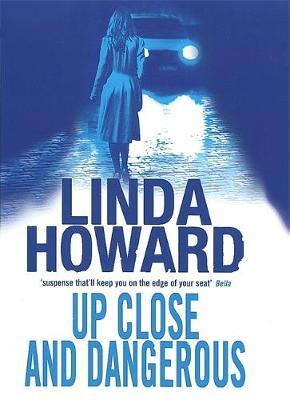 Up Close And Dangerous by Linda Howard image