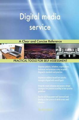 Digital Media Service a Clear and Concise Reference by Gerardus Blokdyk image