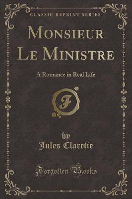 Monsieur Le Ministre by Jules Claretie image