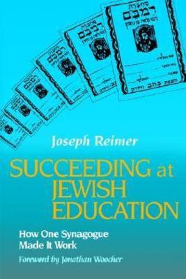 Succeeding at Jewish Education by Joseph Reimer image