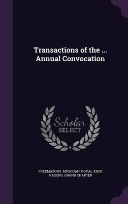 Transactions of the ... Annual Convocation image