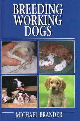 Breeding Working Dogs by Michael Brander image