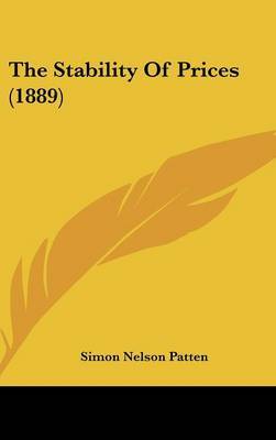 The Stability of Prices (1889) by Simon Nelson Patten image
