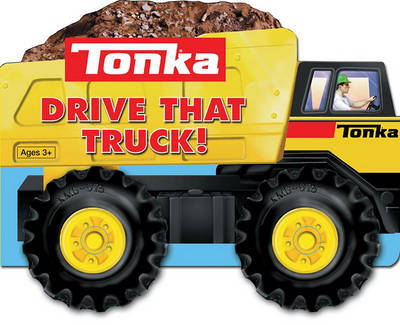 Tonka Drive That Truck by Gail Herman image