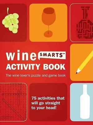 Wine Activity Book: 75 Wine Puzzles, Activities, and Games to Increase Your Wine Knowledge by Julie Legrand image