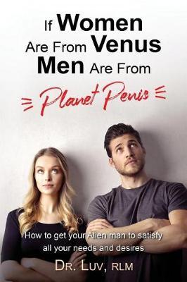 If Women Are from Venus, Men Are from Planet Penis by Dr Luv image