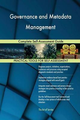 Governance and Metadata Management Complete Self-Assessment Guide by Gerardus Blokdyk image
