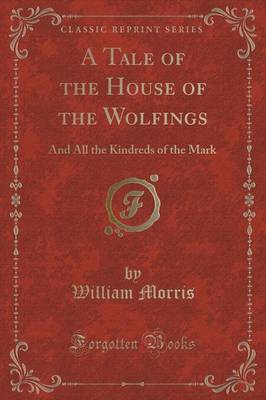 A Tale of the House of the Wolfings by William Morris image