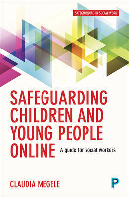 Safeguarding children and young people online by Claudia Megele image