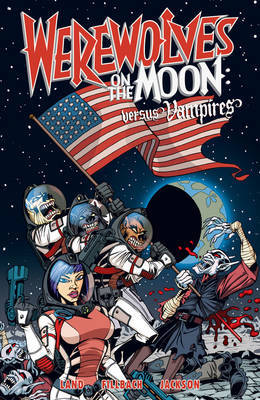 Werewolves On The Moon: Versus Vampires by David Land image