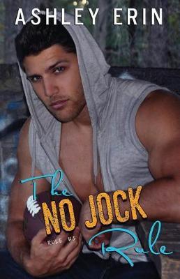 The No Jock Rule by Ashley Erin