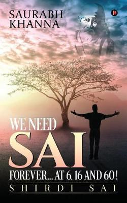 We Need Sai Forever...at 6, 16 and 60! by Saurabh Khanna image