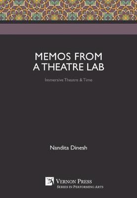 Memos from a Theatre Lab: Immersive Theatre & Time by Nandita Dinesh image