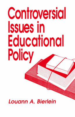 Controversial Issues in Educational Policy by Louann A. Bierlein image