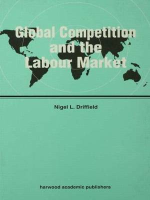 Global Competition and the Labour Market by Nigel L. Driffield image