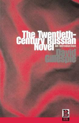 The Twentieth Century Russian Novel by David C. Gillespie image