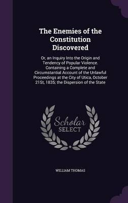 The Enemies of the Constitution Discovered by William Thomas image
