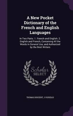 A New Pocket Dictionary of the French and English Languages on Hardback by Thomas Nugent