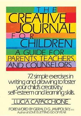 The Creative Journal For Children by Lucia Capacchione image